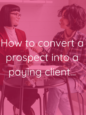 how to convert a prospect into a paying client blog feature