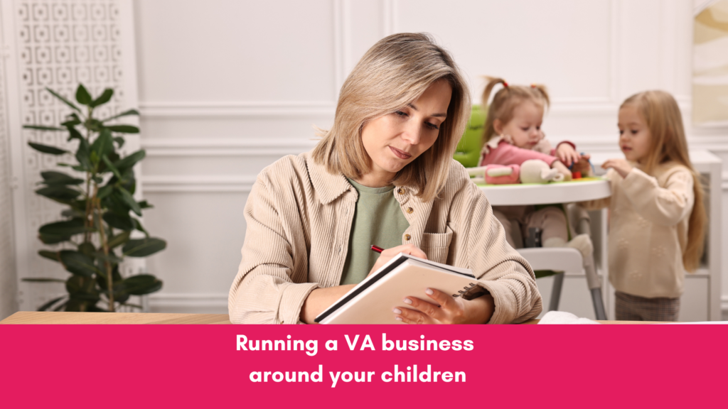 running a va business around your children
