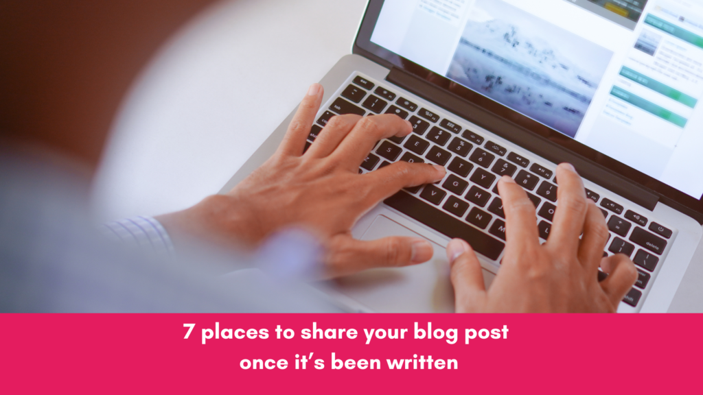 7 places to share your blog post