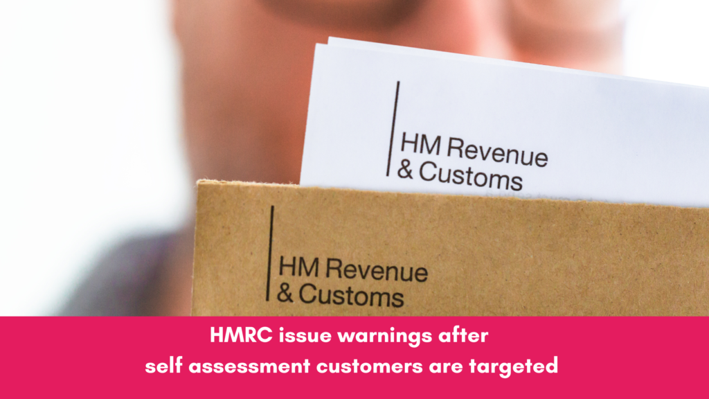 hmrc issue warnings afrer self assessment customers are targeted